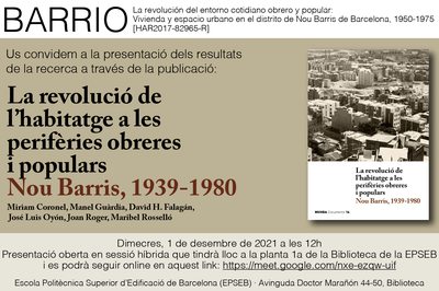 Presentación de los resultados del proyecto de investigación BARRIO: La revolució de l'habitatge a les perifèries obreres i populars: Nou Barris, 1939-1980